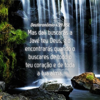 Picture 04 - Deuteronômio 4:29 BSL - Mas dali buscarás a Javé teu Deus, e o - Bible Verse Picture