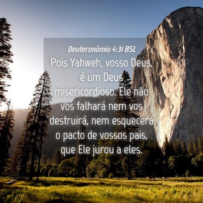 Picture 04 - Deuteronômio 4:31 BSL - Pois Yahweh, vosso Deus, é um Deus - Bible Verse Picture