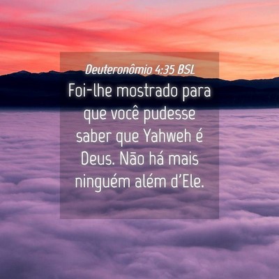 Picture 04 - Deuteronômio 4:35 BSL - Foi-lhe mostrado para que você pudesse saber que - Bible Verse Picture