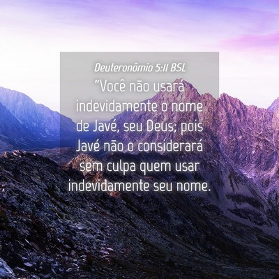 Picture 04 - Deuteronômio 5:11 BSL - “Você não usará indevidamente o nome de - Bible Verse Picture