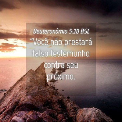 Picture 04 - Deuteronômio 5:20 BSL - “Você não prestará falso testemunho contra - Bible Verse Picture