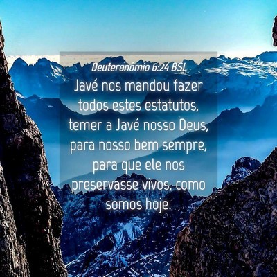 Picture 04 - Deuteronômio 6:24 BSL - Javé nos mandou fazer todos estes estatutos, - Bible Verse Picture