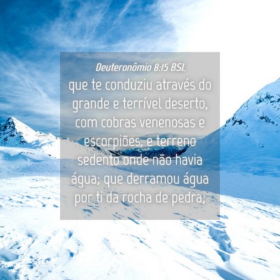 Picture 04 - Deuteronômio 8:15 BSL - que te conduziu através do grande e terrível - Bible Verse Picture