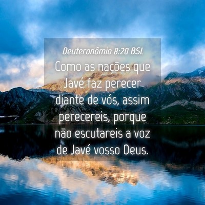 Picture 04 - Deuteronômio 8:20 BSL - Como as nações que Javé faz perecer diante de - Bible Verse Picture