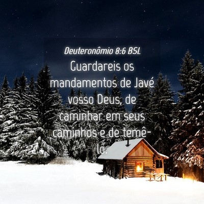 Picture 04 - Deuteronômio 8:6 BSL - Guardareis os mandamentos de Javé vosso Deus, de - Bible Verse Picture