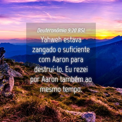 Picture 04 - Deuteronômio 9:20 BSL - Yahweh estava zangado o suficiente com Aaron para - Bible Verse Picture