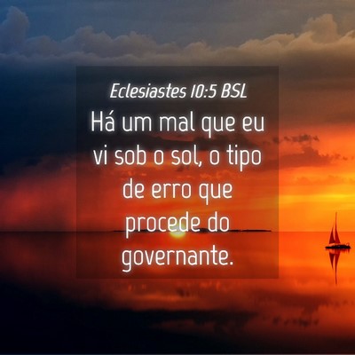 Picture 04 - Eclesiastes 10:5 BSL - Há um mal que eu vi sob o sol, o tipo de erro - Bible Verse Picture