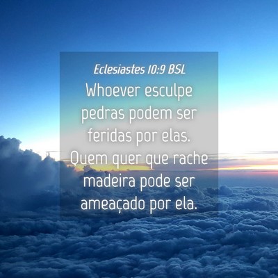 Picture 04 - Eclesiastes 10:9 BSL - Whoever esculpe pedras podem ser feridas por - Bible Verse Picture
