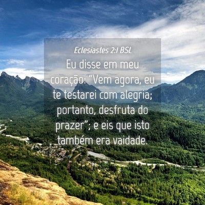 Picture 04 - Eclesiastes 2:1 BSL - Eu disse em meu coração: “Vem agora, eu te - Bible Verse Picture