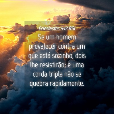 Picture 04 - Eclesiastes 4:12 BSL - Se um homem prevalecer contra um que está - Bible Verse Picture