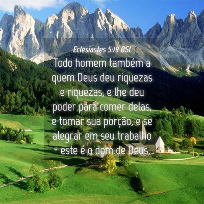 Picture 04 - Eclesiastes 5:19 BSL - Todo homem também a quem Deus deu riquezas e - Bible Verse Picture
