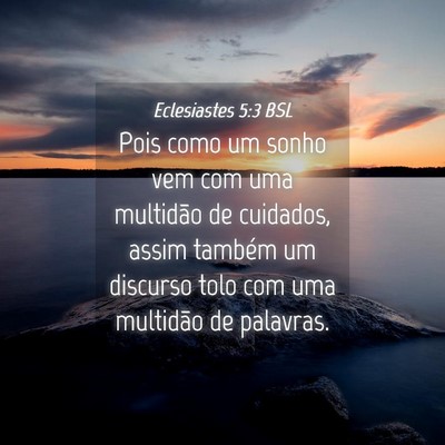 Picture 04 - Eclesiastes 5:3 BSL - Pois como um sonho vem com uma multidão de - Bible Verse Picture
