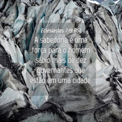 Picture 04 - Eclesiastes 7:19 BSL - A sabedoria é uma força para o homem sábio - Bible Verse Picture