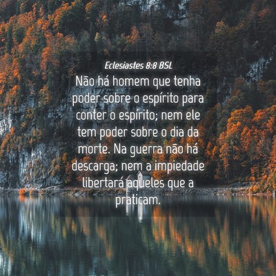 Picture 04 - Eclesiastes 8:8 BSL - Não há homem que tenha poder sobre o espírito - Bible Verse Picture