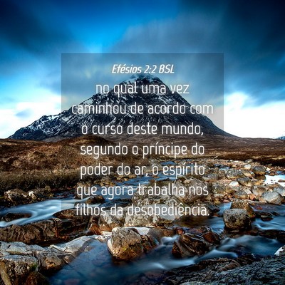 Picture 04 - Efésios 2:2 BSL - no qual uma vez caminhou de acordo com o curso - Bible Verse Picture