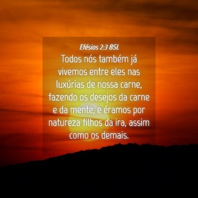 Picture 04 - Efésios 2:3 BSL - Todos nós também já vivemos entre eles nas - Bible Verse Picture
