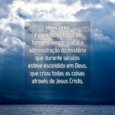 Picture 04 - Efésios 3:9 BSL - e para fazer todos os homens verem qual é a - Bible Verse Picture