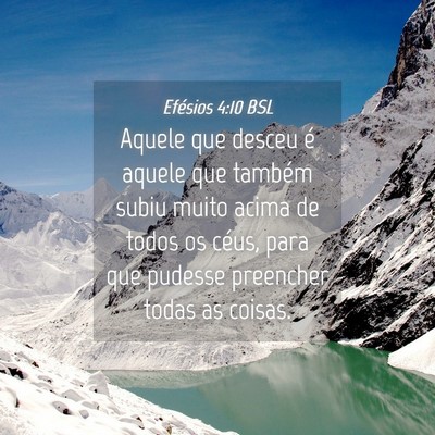 Picture 04 - Efésios 4:10 BSL - Aquele que desceu é aquele que também subiu - Bible Verse Picture