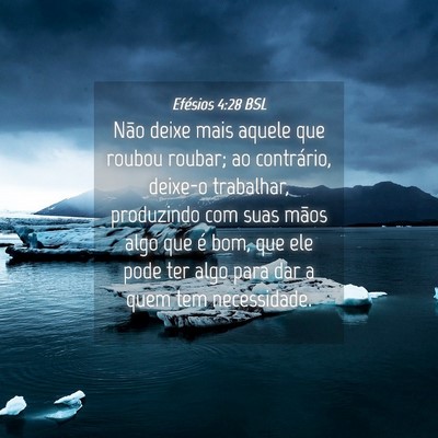 Picture 04 - Efésios 4:28 BSL - Não deixe mais aquele que roubou roubar; ao - Bible Verse Picture