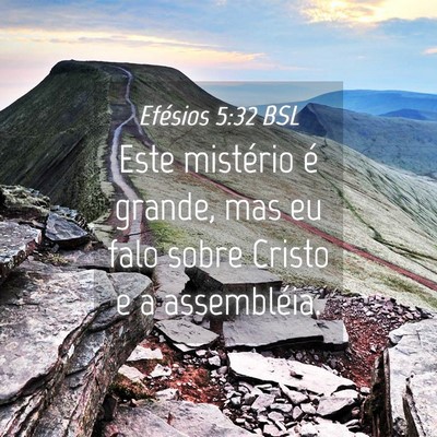 Picture 04 - Efésios 5:32 BSL - Este mistério é grande, mas eu falo sobre - Bible Verse Picture