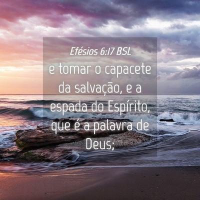 Picture 04 - Efésios 6:17 BSL - e tomar o capacete da salvação, e a espada do - Bible Verse Picture