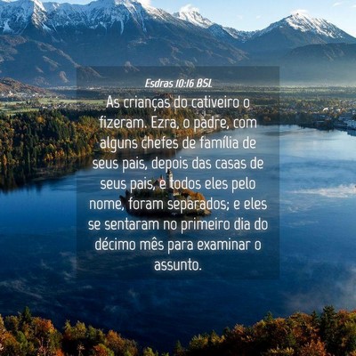 Picture 04 - Esdras 10:16 BSL - As crianças do cativeiro o fizeram. Ezra, o - Bible Verse Picture