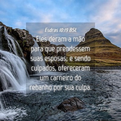 Picture 04 - Esdras 10:19 BSL - Eles deram a mão para que prendessem suas - Bible Verse Picture