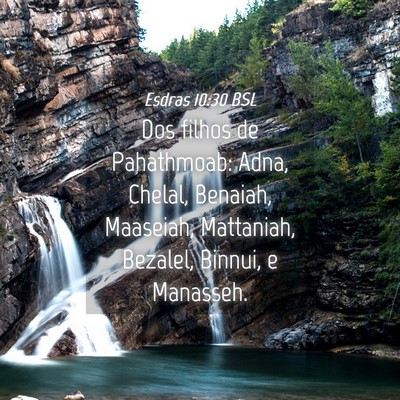 Picture 04 - Esdras 10:30 BSL - Dos filhos de Pahathmoab: Adna, Chelal, Benaiah, - Bible Verse Picture