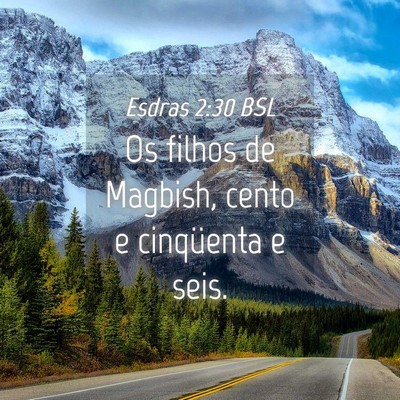 Picture 04 - Esdras 2:30 BSL - Os filhos de Magbish, cento e cinqüenta e - Bible Verse Picture