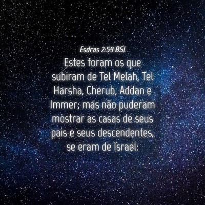Picture 04 - Esdras 2:59 BSL - Estes foram os que subiram de Tel Melah, Tel - Bible Verse Picture