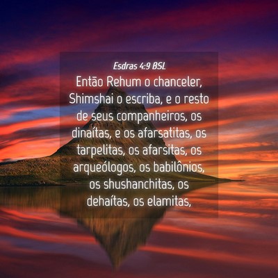 Picture 04 - Esdras 4:9 BSL - Então Rehum o chanceler, Shimshai o escriba, e o - Bible Verse Picture