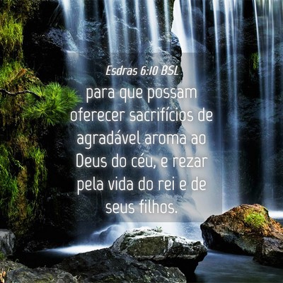 Picture 04 - Esdras 6:10 BSL - para que possam oferecer sacrifícios de - Bible Verse Picture
