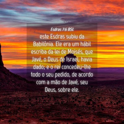 Picture 04 - Esdras 7:6 BSL - este Esdras subiu da Babilônia. Ele era um - Bible Verse Picture