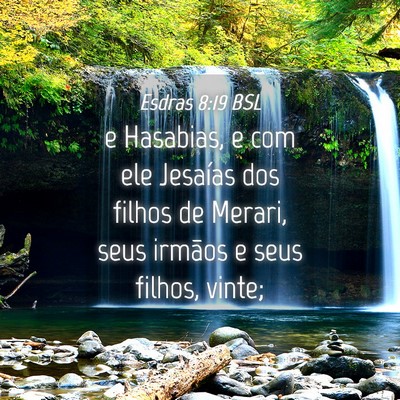 Picture 04 - Esdras 8:19 BSL - e Hasabias, e com ele Jesaías dos filhos de - Bible Verse Picture