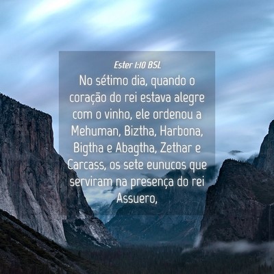 Picture 04 - Ester 1:10 BSL - No sétimo dia, quando o coração do rei estava - Bible Verse Picture