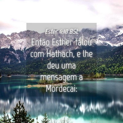 Picture 04 - Ester 4:10 BSL - Então Esther falou com Hathach, e lhe deu uma - Bible Verse Picture
