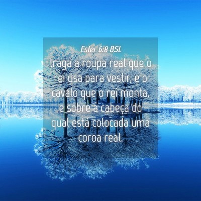 Picture 04 - Ester 6:8 BSL - traga a roupa real que o rei usa para vestir, e o - Bible Verse Picture