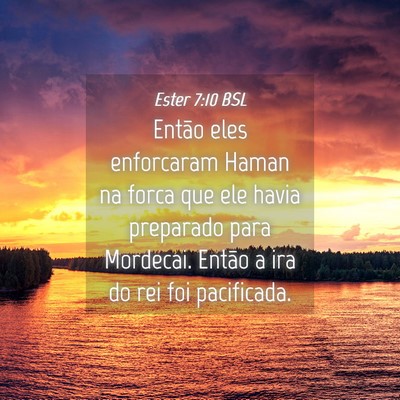 Picture 04 - Ester 7:10 BSL - Então eles enforcaram Haman na forca que ele - Bible Verse Picture