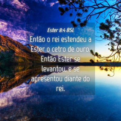Picture 04 - Ester 8:4 BSL - Então o rei estendeu a Ester o cetro de ouro. - Bible Verse Picture