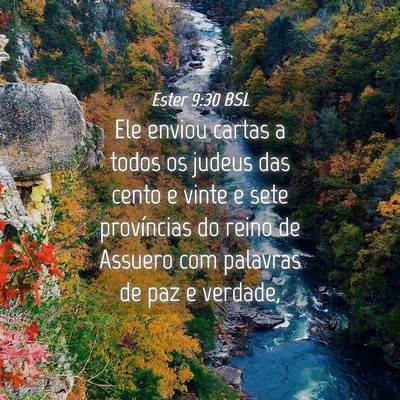 Picture 04 - Ester 9:30 BSL - Ele enviou cartas a todos os judeus das cento e - Bible Verse Picture