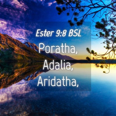 Picture 04 - Ester 9:8 BSL - Poratha, Adalia, - Bible Verse Picture