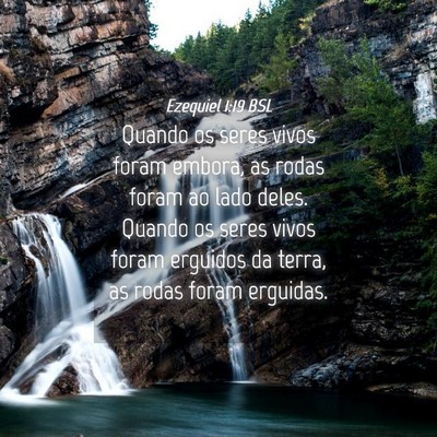 Picture 04 - Ezequiel 1:19 BSL - Quando os seres vivos foram embora, as rodas - Bible Verse Picture