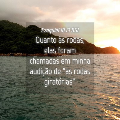Picture 04 - Ezequiel 10:13 BSL - Quanto às rodas, elas foram chamadas em minha - Bible Verse Picture