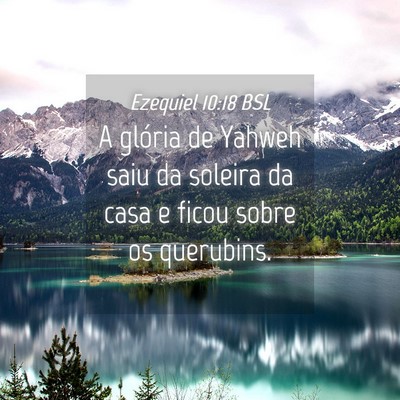 Picture 04 - Ezequiel 10:18 BSL - A glória de Yahweh saiu da soleira da casa e - Bible Verse Picture