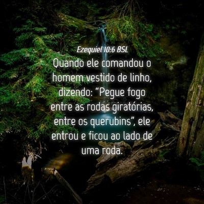 Picture 04 - Ezequiel 10:6 BSL - Quando ele comandou o homem vestido de linho, - Bible Verse Picture