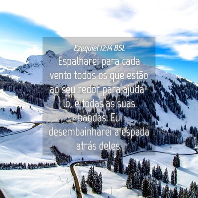 Picture 04 - Ezequiel 12:14 BSL - Espalharei para cada vento todos os que estão ao - Bible Verse Picture