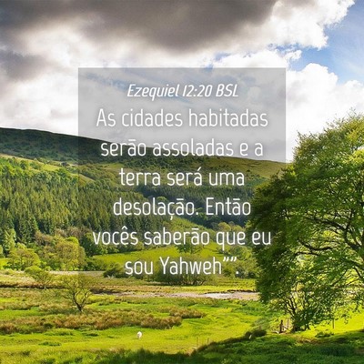 Picture 04 - Ezequiel 12:20 BSL - As cidades habitadas serão assoladas e a terra - Bible Verse Picture