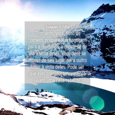 Picture 04 - Ezequiel 12:3 BSL - “Portanto, você, filho do homem, prepare sua - Bible Verse Picture