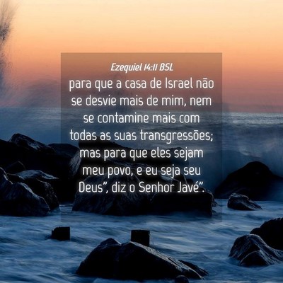 Picture 04 - Ezequiel 14:11 BSL - para que a casa de Israel não se desvie mais de - Bible Verse Picture