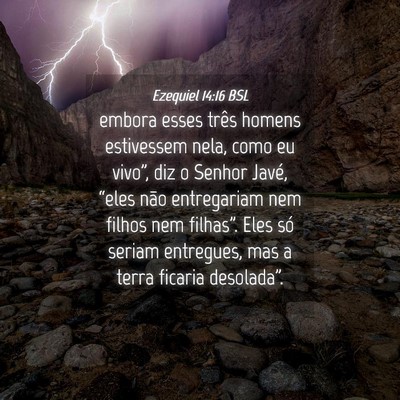 Picture 04 - Ezequiel 14:16 BSL - embora esses três homens estivessem nela, como - Bible Verse Picture